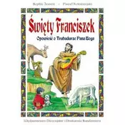 Swiety Franciszek. Opowiesc o Trubadurze Pana.. BR