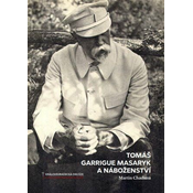 Tomáš Garrigue Masaryk a náboženství