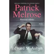 Patrick Melrose: Materské mlieko