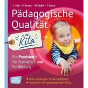 Pädagogische Qualität in der Kita. Reflexionsfragen, Praxisbeispiele, Impulse für den pädagogischen Alltag