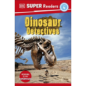 DK Super Readers Level 4: Dinosaur Detectives
