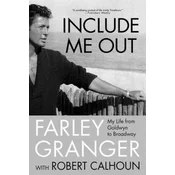 Include Me Out: My Life from Goldwyn to Broadway