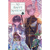 My Happy Marriage, Vol. 4 (light novel)