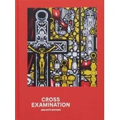 Cross Examination , works from the Tia Collection