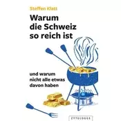 Warum die Schweiz so reich ist