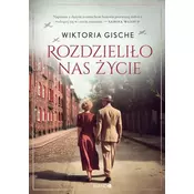 Rozdzieliło nas życie