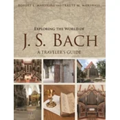Exploring the World of J. S. Bach