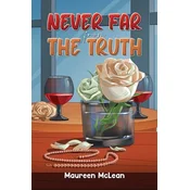 Never Far from the Truth