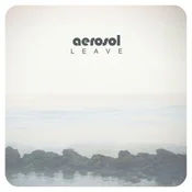 Aerosol - Leave (Limited Edition) (LP)