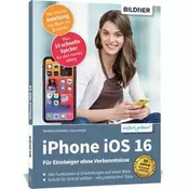 Apple iPhone mit iOS 16 - Für Einsteiger ohne Vorkenntnisse