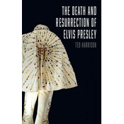 Death and Resurrection of Elvis Presley, The