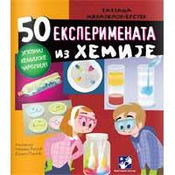 50 eksperimenata iz hemije - Tatjana Mihajilov-Krstev