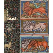 Book of Beasts - The Bestiary in the Medieval World