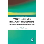 Pet Loss, Grief, and Therapeutic Interventions