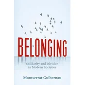 Belonging - Solidarity and Division in Modern Societies