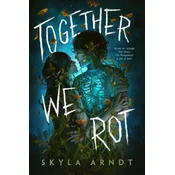 Together We Rot