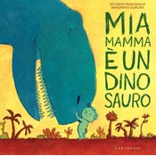 Mia mamma e un dinosauro
