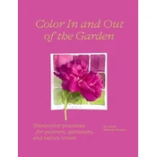 Color In and Out of the Garden: Watercolor Practices for Painters, Gardeners, and Nature Lovers