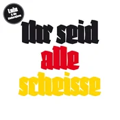 Lulu & Die Einhornfarm - Ihr Seid Alle Scheisse (Limited Edition) (LP)