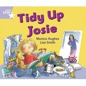 Rigby Star Guided Phonic Opportunity Readers Lilac: Tidy Up, Josie