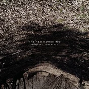 The New Mourning - When The Light Fades (LP)