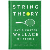 String Theory: David Foster Wallace On Tennis