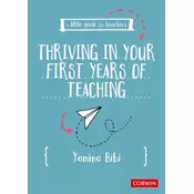 A Little Guide for Teachers: Thriving in Your First Years of Teaching