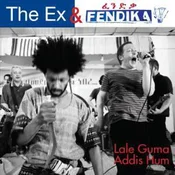 The Ex & Fendika - Lale Guma/Addis Hum (7)