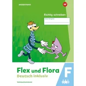 Flex und Flora - Deutsch inklusiv . Richtig schreiben inklusiv F