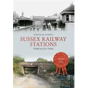 Sussex Railway Stations Through Time