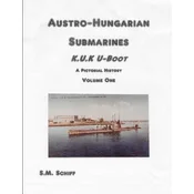Austro-Hungarian Submarines K.u.K UBoot A Pictorial History Volume One