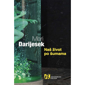 Naš život po šumama