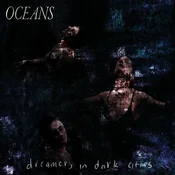 Oceans - Dreamers In Dark Cities (Limited Edition) (Coloured) (LP)