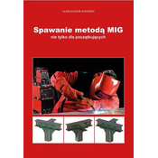 Spawanie metoda MIG nie tylko dla poczatkujacych