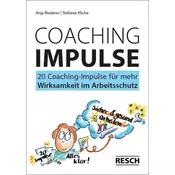 20 Coaching-Impulse für mehr Wirksamkeit im Arbeitsschutz