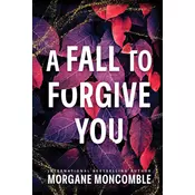 Fall to Forgive You