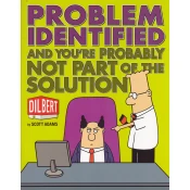 PROBLEM IDENTIFIED AND YOU’RE PROBABLY NOT PART OF THE SOLUTION