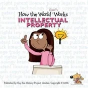 How the World Really Works: Intellectual Property