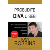 PROBUDITE DIVA U SEBI - kako da preuzmete kontrolu nad svojom mentalnom, emocionalnom, fizickom i financijskom sudbinom