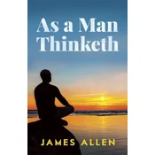 As a Man Thinketh