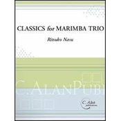 CLASSICS FOR MARIMBA TRIO ARR.RITSUKO NASU