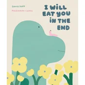 I Will Eat You in the End