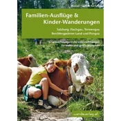 Familien-Ausflüge & Kinder-Wanderungen Salzburg, Flachgau, Tennengau, Berchtesgadener Land und Pongau