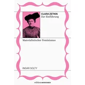 Clara Zetkin zur Einführung: Materialistischer Feminismus