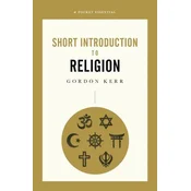 Short Introduction To Religion, A Pocket Essential