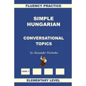 Simple Hungarian, Conversational Topics, Elementary Level