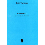 TANGUY:RITORNELLO POUR SAXOPHONE TENOR SOLO