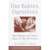 Our Babies, Ourselves