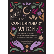 The Contemporary Witch: 12 Types & 50+ Spells and Rituals for Advancing Witches to Find Their Path [Witches Handbook, Modern Witchcraft, Spell