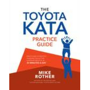 Toyota Kata Practice Guide: Practicing Scientific Thinking Skills for Superior Results in 20 Minutes a Day